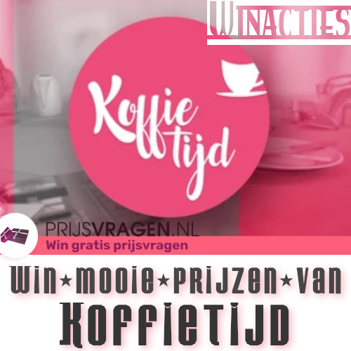 Win acties Koffietijd! Win leuke prijsvragen met TV prijzen